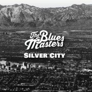 The Bluesmasters - Silver City (2018)