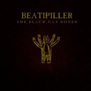 The Black Cat Bones - Beatipiller (2013) FLAC