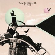 David August - Times (2013) [Hi-Res]