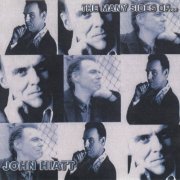 John Hiatt - The Many Sides Of John Hiatt (2004)