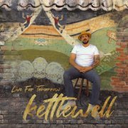 Kettlewell - Live For Tomorrow (2021)