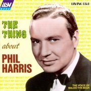 Phil Harris - The Thing About Phil Harris (1996)