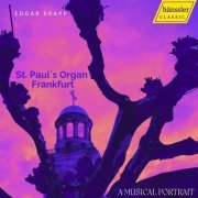 Edgar Krapp - St. Paul's Organ Frankfurt: A Musical Portrait (2024)