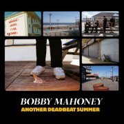 Bobby Mahoney - Another Deadbeat Summer (2024)
