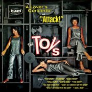 The Toys - The Toys Sing "A Lover's Concerto" And "Attack" (Bonus Tracks) (2017)