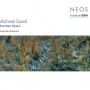 Ensemble Aventure, Alistair Zaldua - Michael Quell: Chamber Music, Vol. 1 (2011)