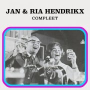 Jan & Ria Hendrikx - Jan & Ria Hendrikx Compleet (2024) Hi-Res