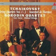 Borodin Quartet - Tchaikovsky: String Quartets Nos. 1-3, Souvenir de Florence (1993)