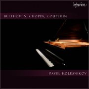 Pavel Kolesnikov - "Beethoven, Chopin & Couperin" - Pavel Kolesnikov (2025)