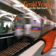 Gerald Veasley - On The Fast Track (2001)