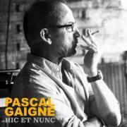 Pascal Gaigne - Hic et Nunc (2024)