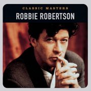 Robbie Robertson - Classic Masters (2002)