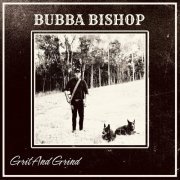 Bubba Bishop - Grit and Grind (2022)