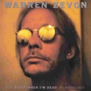 Warren Zevon - I'll Sleep When I'm Dead (An Anthology) (1996)