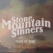 Stone Mountain Sinners - Tones of Home (2018)