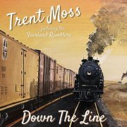 Trent Moss & the Fairland Ramblers - Down The Line (2023)