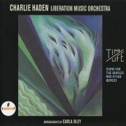 Charlie Haden Liberation Music Orchestra - Time/Life (2016) CD Rip