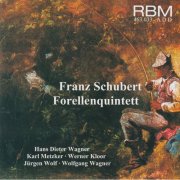 Hans Dieter Wagner, Karl Metzker, Werner Kloor, Jürgen Wolf and Wolfgang Wagner - Franz Schubert: Trout Quintet (2025)