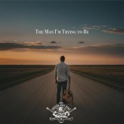 Deacon Grey Band - The Man I’m Trying to Be (2025) [Hi-Res]