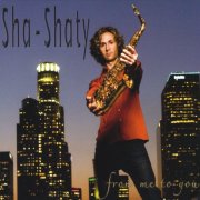 Sha-Shaty - From Me To You (2008) FLAC