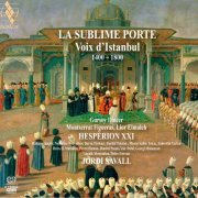 Gursoy Dincer, Lior Elmaleh, Montserrat Figueras, Hespèrion XXI, Jordi Savall - The Sublime Gate - The Voices of Istanbul (2011)