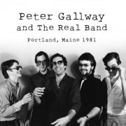 Peter Gallway - Peter Gallway and The Real Band: Portland, Maine 1981 (2016)
