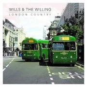 Wills & The Willing - London Country (2020) [Hi-Res]