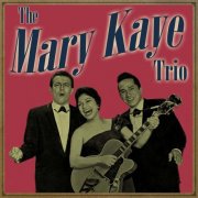 The Mary Kaye Trio - The Mary Kaye Trio (2016)