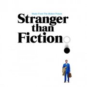 VA - Stranger Than Fiction - Music From The Motion Picture (2006)