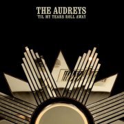 The Audreys - 'Til My Tears Roll Away (2014) [Hi-Res]