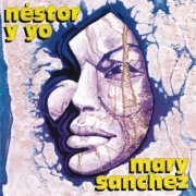 Mary Sanchez, Los Bandama - Néstor Y Yo (Remasterizado 2022) (2022) Hi-Res