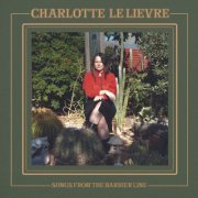 Charlotte Le Lievre - Songs from the Barrier Line (2023)