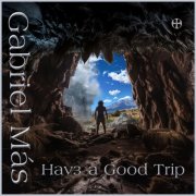 Gabriel Mas - Hav3 A Good Trip (2026) Hi-Res