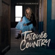 Audrey Charbonneau - Tatouée country (2022)