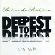 Bert Van Den Brink - Deepest to Dearest (1989)