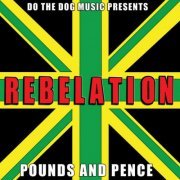 Rebelation - Pounds And Pence (2021)