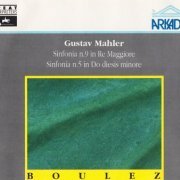 BBC Symphony Orchestra, Pierre Boulez - Mahler:Symphonien nr. 5 & 9 (1991)