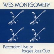 Wes Montgomery -  Live At Jorgies 1961 (1980) FLAC