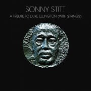 Sonny Stitt - A Tribute To Duke Ellington (With Strings) (2026) [Hi-Res]