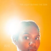 AHI - The Light Behind the Sun (2025) [Hi-Res]