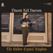 Vincent Neil Emerson - The Golden Crystal Kingdom (2023) [Hi-Res]