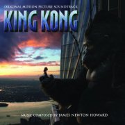 James Newton Howard - King Kong - Original Motion Picture Soundtrack (2005)