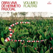 Aline Gonçalves, Andrea Ernest Dias, Carlos Malta, Eduardo Neves - Obra viva de Hermeto Pascoal – Vol 1: flautas (2025) [Hi-Res]