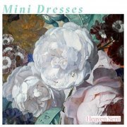 Mini Dresses - Heaven Sent (2019)