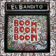 El Bandito - Boom Boom Boom (2016)