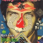 Moth Cock - Whipped Stream and Other Earthly Delights (2022) [Hi-Res]