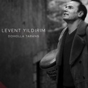 Levent Yildirim - Doholla Tarang (2018)