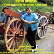 Hugo Duncan - Come Down The Mountain Katie Daly (1987/2013) [Hi-Res]