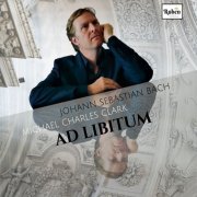 Michael Charles Clark - Ad Libitum (Bach Piano Transcriptions) (2021)