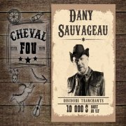 Dany Sauvageau - Cheval fou (2022)